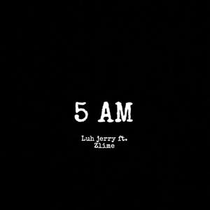 5 AM