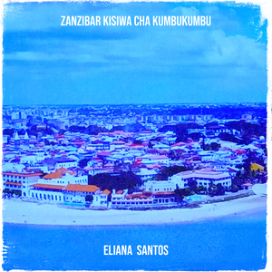 Zanzibar Kisiwa Cha Kumbukumbu
