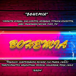 Bohemia (Impacto Verbal, Sin Limites, Nerbous, Titania Vendetta, Jabe, Mundano,Chcho, Syde_54)