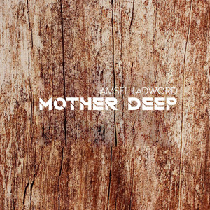 Mother Deep