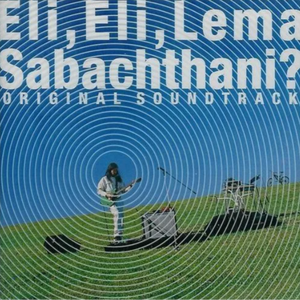 Eli, Eli, Lema Sabachthani?