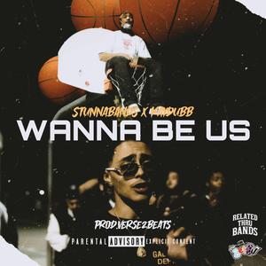 Wanna be us (feat. Kaydubb)