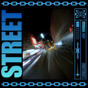 STREET (ETERNAL FLIP)
