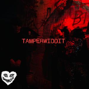 Tamperwiddit (feat. GwapMizzle)