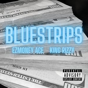 Blue Strips (feat. King Rizzy)