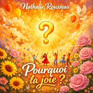 Pourquoi la joie ?