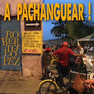 A Pachanguear