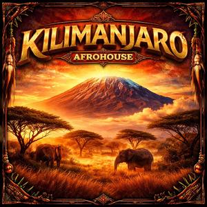 KILIMANJARO (Afro House)