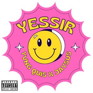Yessir (feat. Gtm Jaysus)
