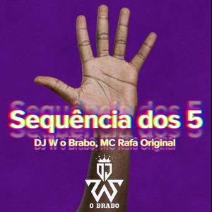 Sequência dos 5 (feat. Mc Rafa Original)