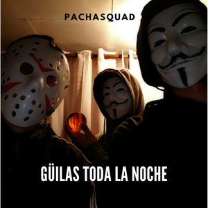 Güilas Toda La Noche
