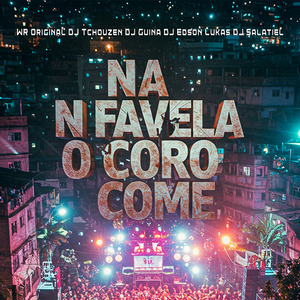 NA FAVELA O CORO COME