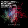 Francesco Sambero - Someone Needs A Hero (Sam Heyman Extended Remix)