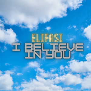 I Believe in You