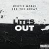 Certie Mc$ki - Lites Out (feat. Lex The Great)