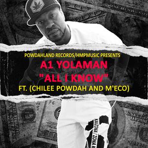 All I Know (feat. Chilee Powdah & M'ECO)