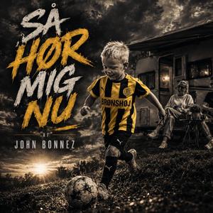 Så hør mig nu