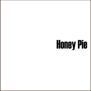 Honey Pie
