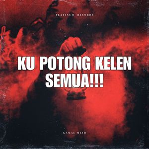 KU POTONG KELEN SEMUA!!!