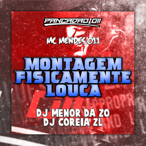 MONTAGEM FISICAMENTE LOUCA