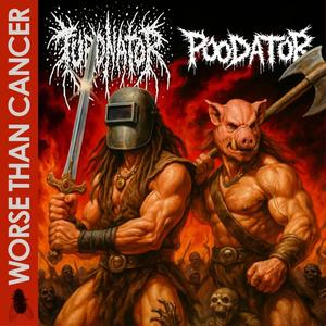 Worse Than Cancer (feat. Poodator)
