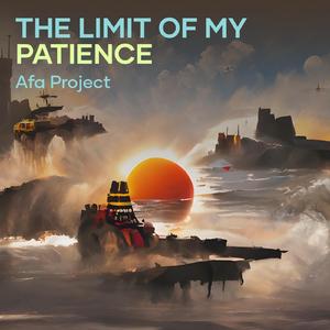 The Limit of My Patience