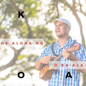 He Aloha Nō ʻo Kaʻala