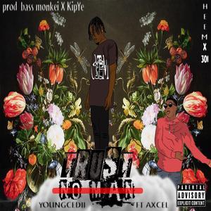 Trust No Man (feat. Axcel)