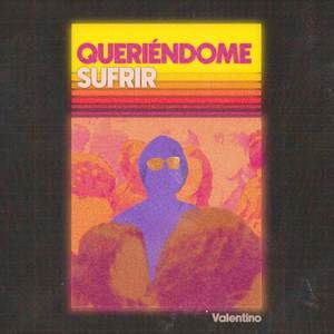 Queriéndome Sufrir