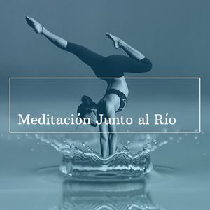 Meditación Junto al Río