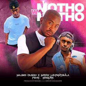 Motho Wa Motho (feat. Mrow Lepantsula & Magura)