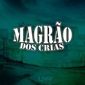 Magrão Dos Crias