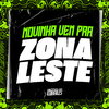 DJ Miller Oficial - Novinha Vem pra Zona Leste