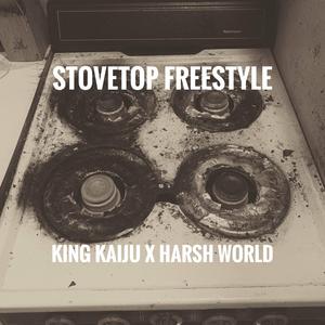 Stovetop Freestyle (feat. Harsh World)