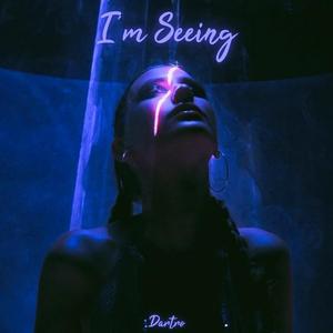 I'm Seeing