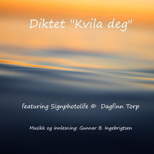Diktet "Kvila deg" (feat. Dagfinn Torp)