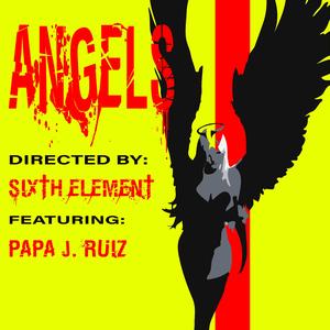 Angels (feat. Papa J Ruiz)