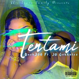 Tentami (feat. JO Gekketsz)