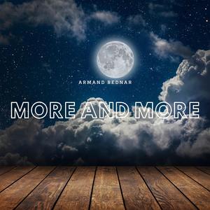 More and More