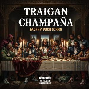 Traigan Champaña