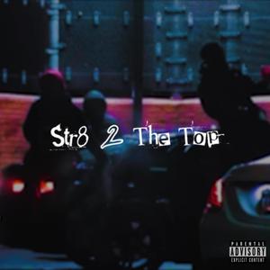 Str8 2 The Top (feat. GodsonFresh & GBuck$)