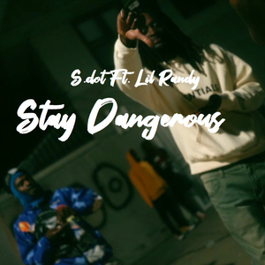 Stay Dangerous (feat. Lil Randy)
