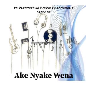 Ake nyake wena (feat. Eltee SA & Muzi De General)