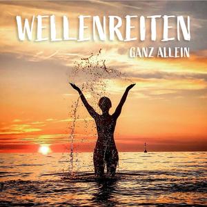 Wellenreiten ganz allein (feat. suno v4.5)