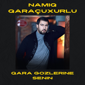 Qara Gozlerine Senin