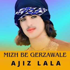 Mizh Be Gerzawale