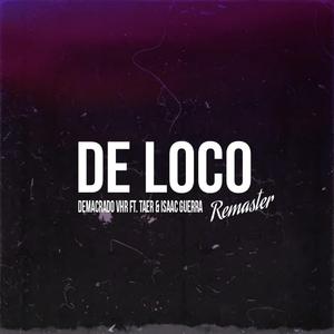De Loco (feat. Taer & Isaac Guerra)