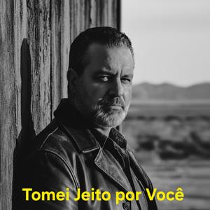 Tomei Jeito por Você