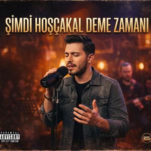 Şimdi Hoşçakal Deme Zamanı