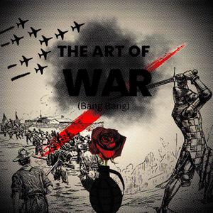 The Art Of War (Bang Bang)
